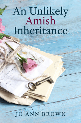 An Unlikely Amish Inheritance - Jo Ann Brown