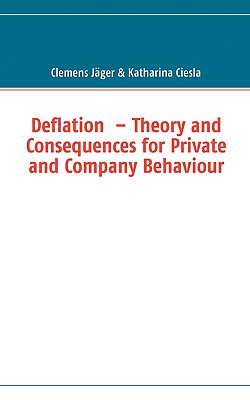 Coperta cărții 'Deflation - Theory and Consequences for Private and Company Behaviour - Clemens Jäger'