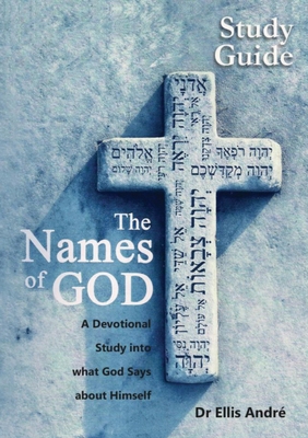 The Names of God Study Guide - Ellis Fletcher André