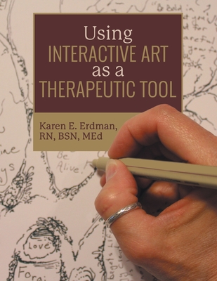 Coperta cărții 'Using Interactive Art as a Therapeutic Tool - Karen E. Erdman Bsn Med'