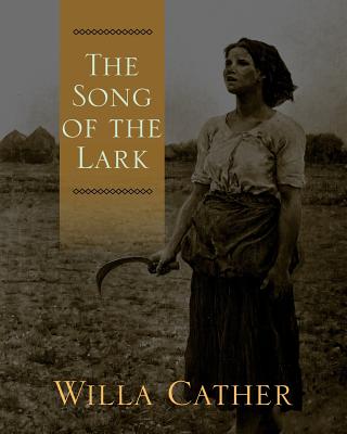 The Song of the Lark - Willa Cather