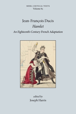 Coperta cărții 'Hamlet: An Eighteenth-Century French Adaptation - Jean-françois Ducis'