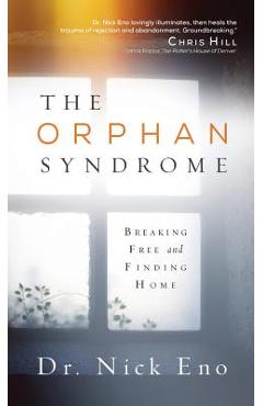 Coperta cărții 'The Orphan Syndrome: Breaking Free and Finding Home - Nick Eno'