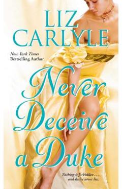 Coperta cărții 'Never Deceive a Duke - Liz Carlyle'
