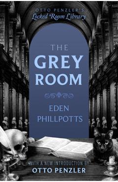 Coperta cărții 'The Grey Room - Eden Phillpotts'