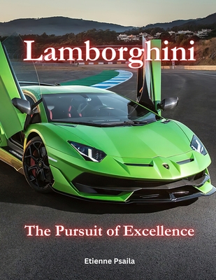 Lamborghini: The Pursuit of Excellence - Etienne Psaila