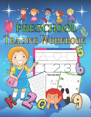 Preschool Tracing Workbook: Learn to Trace Shapes Line Tracing ABC Letters Patterns Number Print and More. Preschool, Kindergarten and Kids 4-6 - Dorota Kowalska