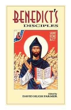 Coperta cărții 'Benedict's Disciples - David Hugh Farmer'