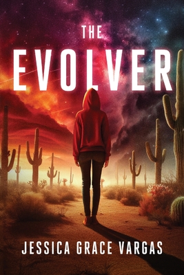Coperta cărții 'The Evolver - Jessica Grace Vargas'
