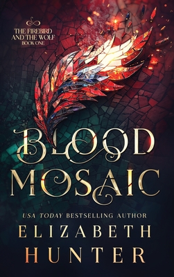 Blood Mosaic - Elizabeth Hunter