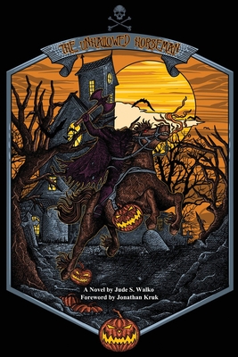 Coperta cărții 'The Unhallowed Horseman - Jude S. Walko'