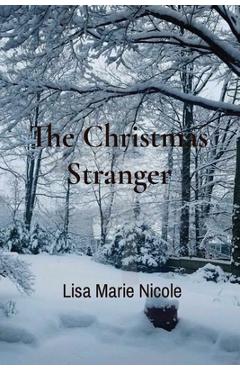 Coperta cărții 'The Christmas Stranger - Lisa Marie Nicole'