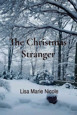 The Christmas Stranger - Lisa Marie Nicole
