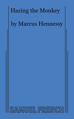Hazing the Monkey - Marcus Hennessy