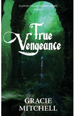 Coperta cărții 'True Vengeance - Gracie Mitchell'