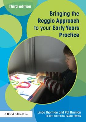 Bringing the Reggio Approach to your Early Years Practice - Linda Thornton