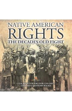 Coperta cărții 'Native American Rights The Decades Old Fight - Civil Rights Books for Children Children's History Books - Baby'