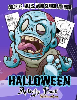 Halloween Activity book: A Fun Kid Workbook Game For Learning, Coloring, Mazes, Word Search and More ! - Rabbit Moon