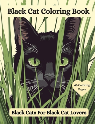 Black Cat Coloring Book: Black Cats For Black Cat Lovers - Joanne Mcgonagle