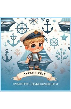 Coperta cărții 'Captain Pete - Marie Pierre'