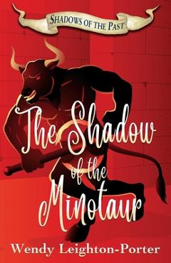 Coperta cărții 'The Shadow of the Minotaur - Wendy Leighton-porter'