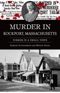 Poza produsului Murder in Rockport, Massachusetts: Terror in a Small Town - Wayne Soini