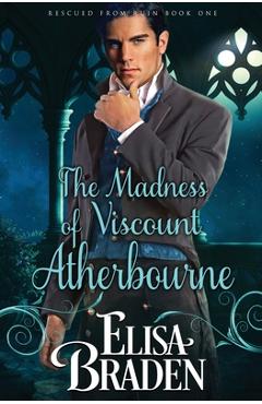 Coperta cărții 'The Madness of Viscount Atherbourne - Elisa Braden'