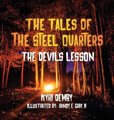 The Tales of the Steel Quarters The Devil's Lesson - Kyri Demby