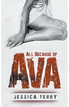 Coperta cărții 'All Because of Ava - Jessica Terry'