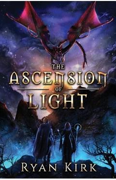 Coperta cărții 'The Acension of Light - Ryan Kirk'