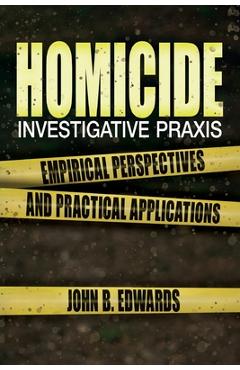 Coperta cărții 'Homicide Investigative Praxis - John B. Edwards'