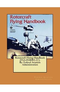 Coperta cărții 'Rotorcraft Flying Handbook (FAA-H-8083-21). By: Federal Aviation Administration - Federal Aviation Administration'