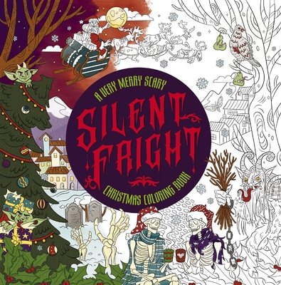 Silent Fright: A Very Merry Scary Christmas Coloring Book -