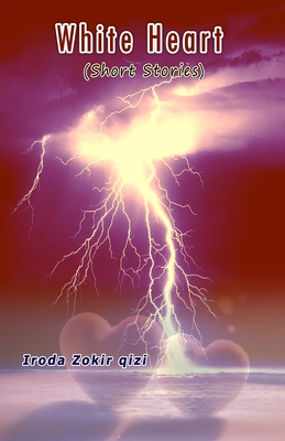 White Heart: (Short Stories) - 