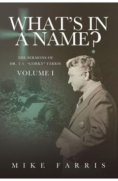 Coperta cărții 'WHAT'S IN A NAME? - The Sermons of Dr. T. V. 