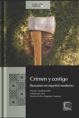 Crimen y castigo: Resumen en español moderno - María De Los Ángeles Linares