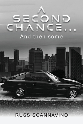 A Second Chance...And then some - Russ Scannavino
