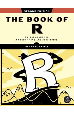 The Book of R, 2nd Edition - Tilman M. Davies