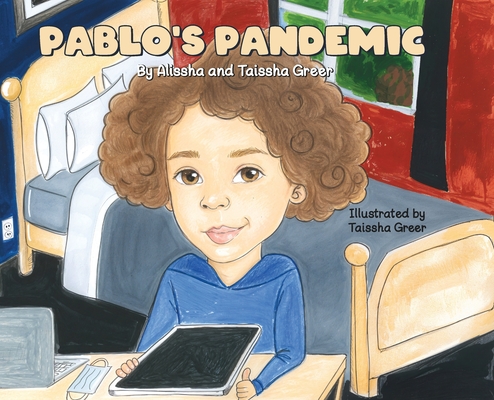 Pablo's Pandemic - Alissha Greer