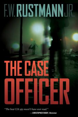 The Case Officer - F. W. Rustmann