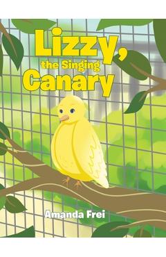 Poza produsului Lizzy, The Singing Canary - Amanda Frei
