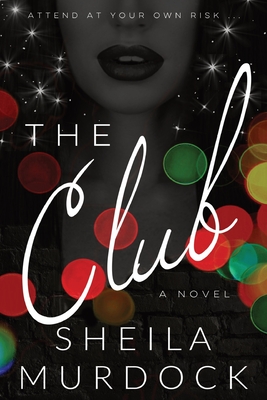 Coperta cărții 'African American Urban Fiction Suspense Mystery: The Club: A Novel - Sheila Murdock'