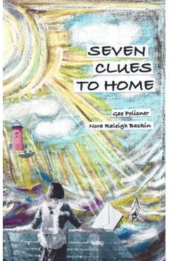 Coperta cărții 'Seven Clues to Home - Nora Raleigh Baskin'