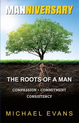Coperta cărții 'Manniversary: The Roots of A Man - Michael Evans'