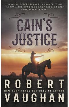 Coperta cărții 'Cain's Justice: A Classic Western Adventure - Robert Vaughan'