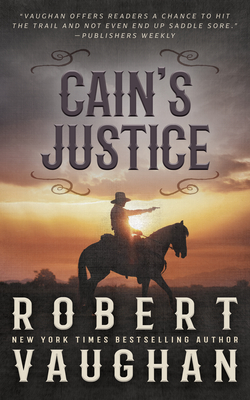Coperta cărții 'Cain's Justice: A Classic Western Adventure - Robert Vaughan'
