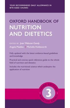 Oxford Handbook of Nutrition and Dietetics - Joan Webster-gandy