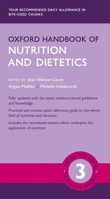 Oxford Handbook of Nutrition and Dietetics - Joan Webster-gandy