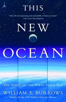This New Ocean: The Story of the First Space Age - William E. Burrows
