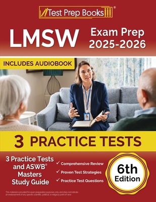 LMSW Exam Prep 2025-2026: 3 Practice Tests and ASWB Masters Study Guide [6th Edition] - Lydia Morrison